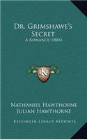 Dr. Grimshawe's Secret: A Romance (1884)