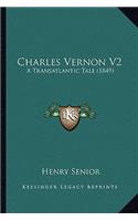 Charles Vernon V2: A Transatlantic Tale (1849)(English)