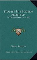 Studies in Modern Problems