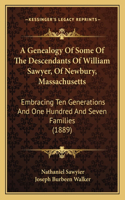 Genealogy Of Some Of The Descendants Of William Sawyer, Of Newbury, Massachusetts
