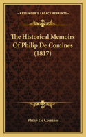 Historical Memoirs Of Philip De Comines (1817)