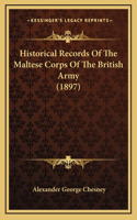 Historical Records Of The Maltese Corps Of The British Army (1897)