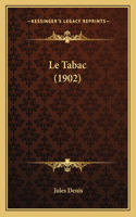Le Tabac (1902)