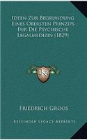 Ideen Zur Begrundung Eines Obersten Prinzips Fur Die Psychische Legalmedizin (1829)