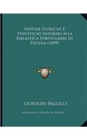 Notizie Storiche E Statistiche Intorno Alla Biblioteca Forteguerri Di Pistola (1899)