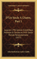 D'Un Siecle A L'Autre, Part 1