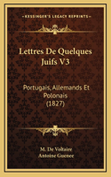 Lettres De Quelques Juifs V3