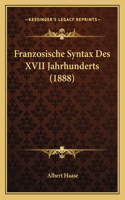 Franzosische Syntax Des XVII Jahrhunderts (1888)