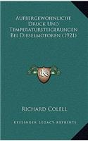 Aufbergewohnliche Druck Und Temperatursteigerungen Bei Dieselmotoren (1921)