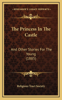 The Princess In The Castle