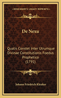 De Nexu: Qualis Constet Inter Utrumque Divinae Constitutionis Foedus Prophetico (1791)