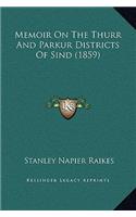 Memoir On The Thurr And Parkur Districts Of Sind (1859)