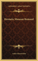Hermetic Museum Restored: (English)