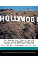 The Best of the Comedy-Horror Genre, Vol. 7: 2000-04, Including Shaun of the Dead, Bubba Ho-Tep, Scary Movie, Eight Legged Freaks, Etc.