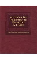Amtsblatt Der Regierung Zu Frankfurt A.D. Oder: (German)