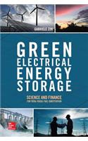 Green Electrical Energy Storage: Science and Finance for Total Fossil Fuel Substitution