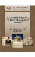 In Re Louisville Underwriters U.S. Supreme Court Transcript of Record with Supporting Pleadings