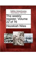 The Weekly Register. Volume 22 of 76