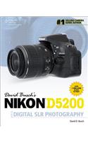 David Busch's Nikon D5200 Guide to Digital SLR Photography