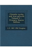 Climatic Cycles and Tree-Growth Volume 2