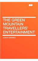 The Green Mountain Travellers' Entertainment