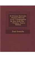 El Orinoco Ilustrado: Historia Natural, Civil y Geographica de Este Gran Rio ...