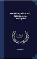 Dansville; Historical, Biographical, Descriptive