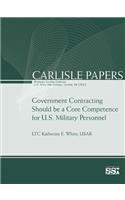 Government Contracting Should Be A Core Competence for U.S. Military Personnel