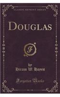 Douglas (Classic Reprint)