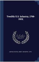 Twelfth U.S. Infantry, 1798-1919;