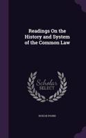 Readings On the History and System of the Common Law