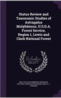 Status Review and Taxonomic Studies of Astragalus Molybdenus, U.S.D.A. Forest Service, Region 1, Lewis and Clark National Forest