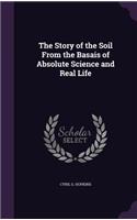 The Story of the Soil From the Basais of Absolute Science and Real Life: (English)