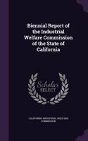 Biennial Report of the Industrial Welfare Commission of the State of California