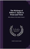 The Writings of Robert C. Sands in Prose and Verse