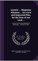 Loomis' ... Magazine Almanac ... on a New and Improved Plan, for the Year of Our Lord ...