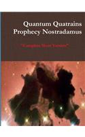 Quantum Quatrains Prophecy Nostradamus: Complete Short Version.