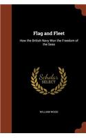 Flag and Fleet: How the British Navy Won the Freedom of the Seas