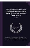 Calendar of Entries in the Papal Registers Relating to Great Britain and Ireland. Papal Letters