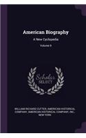 American Biography: A New Cyclopedia; Volume 9