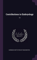 Contributions to Embryology: 12