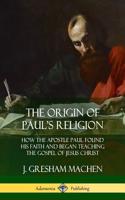 Origin of Paul's Religion