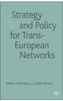 Strategy and Policy for Trans-European Networks