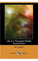 Life in a Thousand Worlds (Illustrated Edition) (Dodo Press)