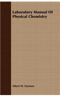 Laboratory Manual of Physical Chemistry