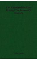 Can Chamberlain Save Britain? the Lesson of Munich