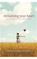 Reclaiming Your Heart