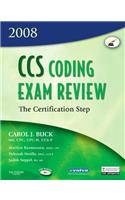 CCS 2008 Coding Exam Review: The Certification Step (CCS Coding Exam Review: The Certification Step (W/CD))