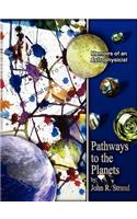 Pathways to the Planets