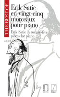 The Best of Erik Satie: 25 Pieces for Piano